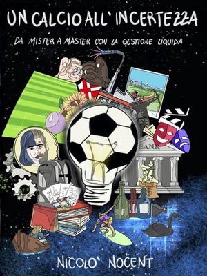 cover image of Un calcio all'Incertezza. Da Mister a Master con la Gestione Liquida